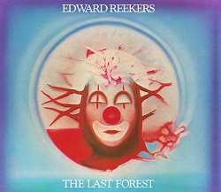 EDWARD REEKERS (Netherlands) / The Last Forest + 5