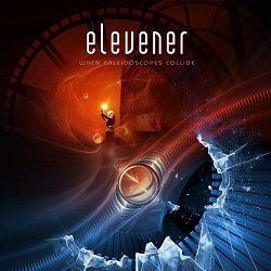 ELEVENER (Sweden) / When Kaleidoscopes Collide