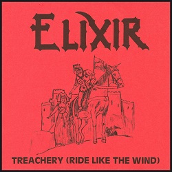 ELIXIR (UK) / Treachery (Ride Like The Wind)