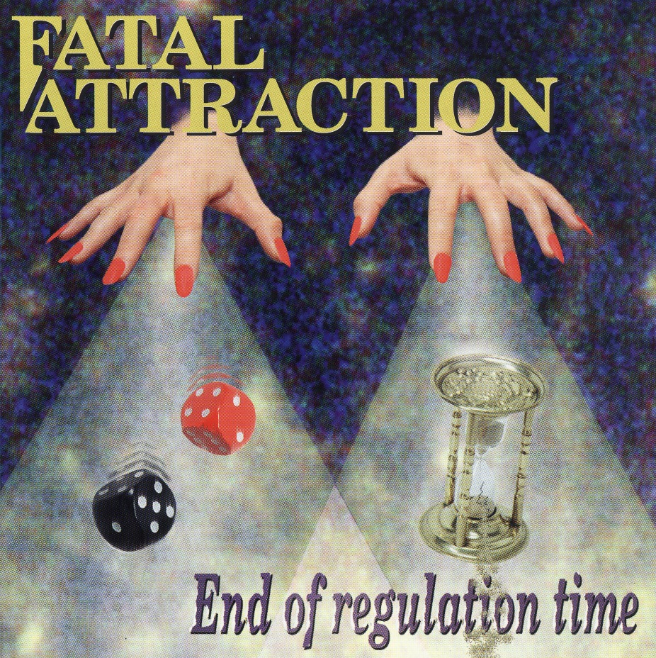 FATAL ATTRACTION (Sweden) / End Of Regulation Time