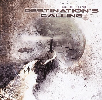 DESTINATION'S CALLING (Germany) / End Of Time