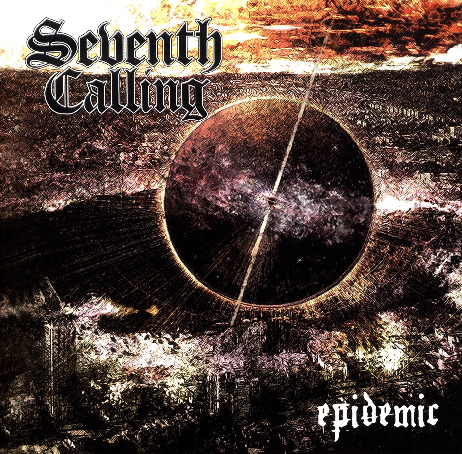 SEVENTH CALLING / Epidemic