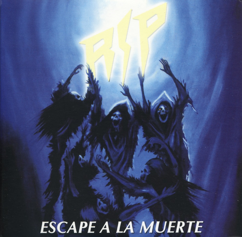 R.I.P. / Escape A La Muerte