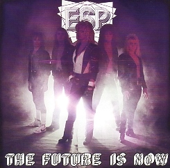 ESP (US) / The Future Is Now + 3