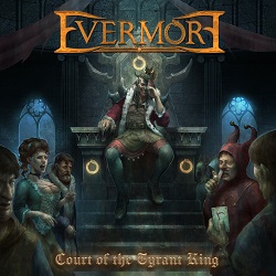 EVERMORE (Sweden) / Court Of The Tyrant King
