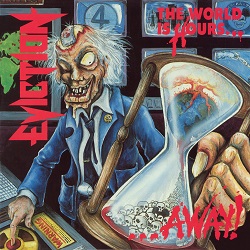 EVICTION (US) / The World Is Hours Away + 6