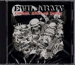 EVIL ARMY (US) / Command, Attack And Destroy (2016 edition)