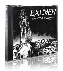 EXUMER (Germany) / Fire Before Possession: The Lost Tapes