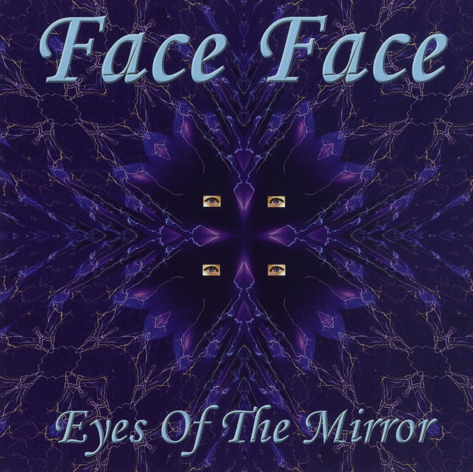 FACE FACE (Switzerland) / Eyes Of The Mirror