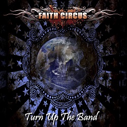 FAITH CIRCUS (Norway) / Turn Up The Band (Limited 2CD edition)