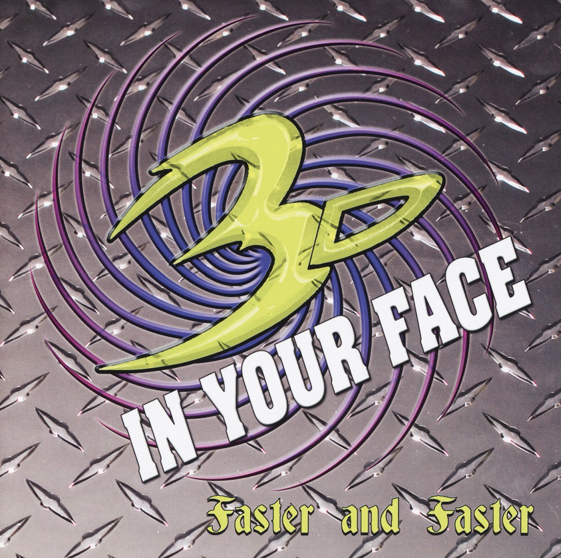 3D IN YOUR FACE (US) / Faster And Faster