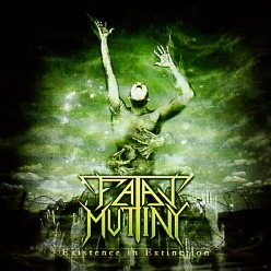 FATAL MUTINY(Greece) / Existence In Extinction