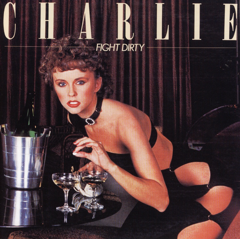 CHARLIE (UK) / Fight Dirty