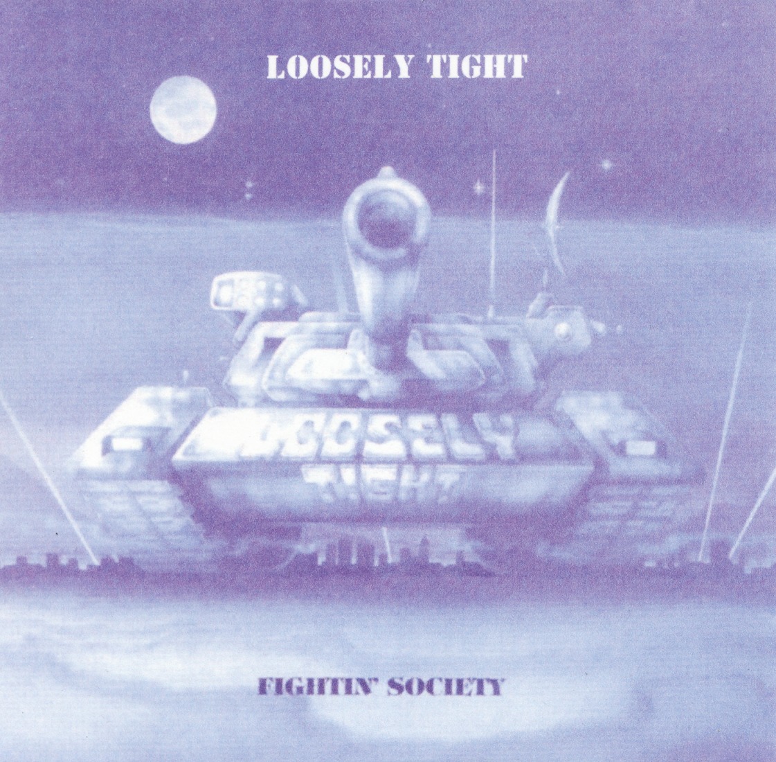 LOOSELY TIGHT (US) / Fightin' Society + 2