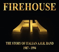 FIREHOUSE (Italy) / The Story Of Italian A.O.R. Band 1987-1994 (2CD)