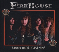 FIREHOUSE (US) / Z-Rock Broadcast 1993 (collector's item)