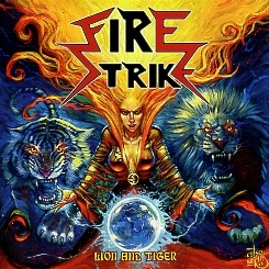 FIRE STRIKE (Brazil) / Lion And Tiger