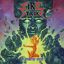 FIRE STRIKE (Brazil) / Slaves Of Fate