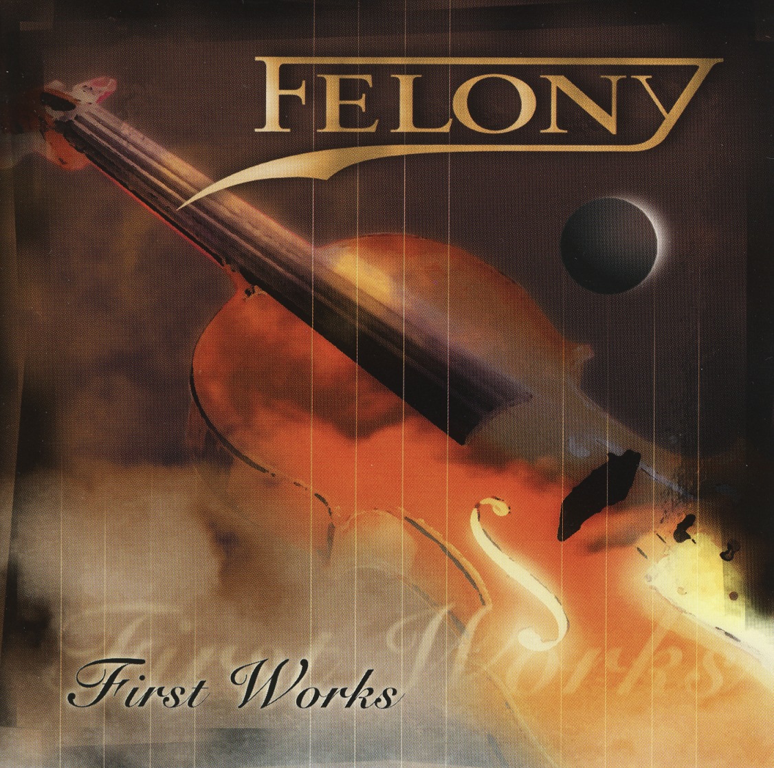 FELONY (Switzerland) / First Works