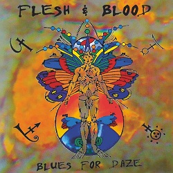 FLESH & BLOOD (US) / Blues For Daze + 2