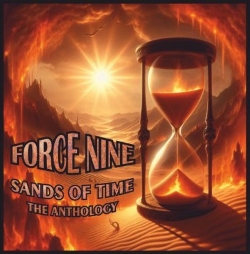 FORCE NINE (UK) / Sands Of Time - The Anthology