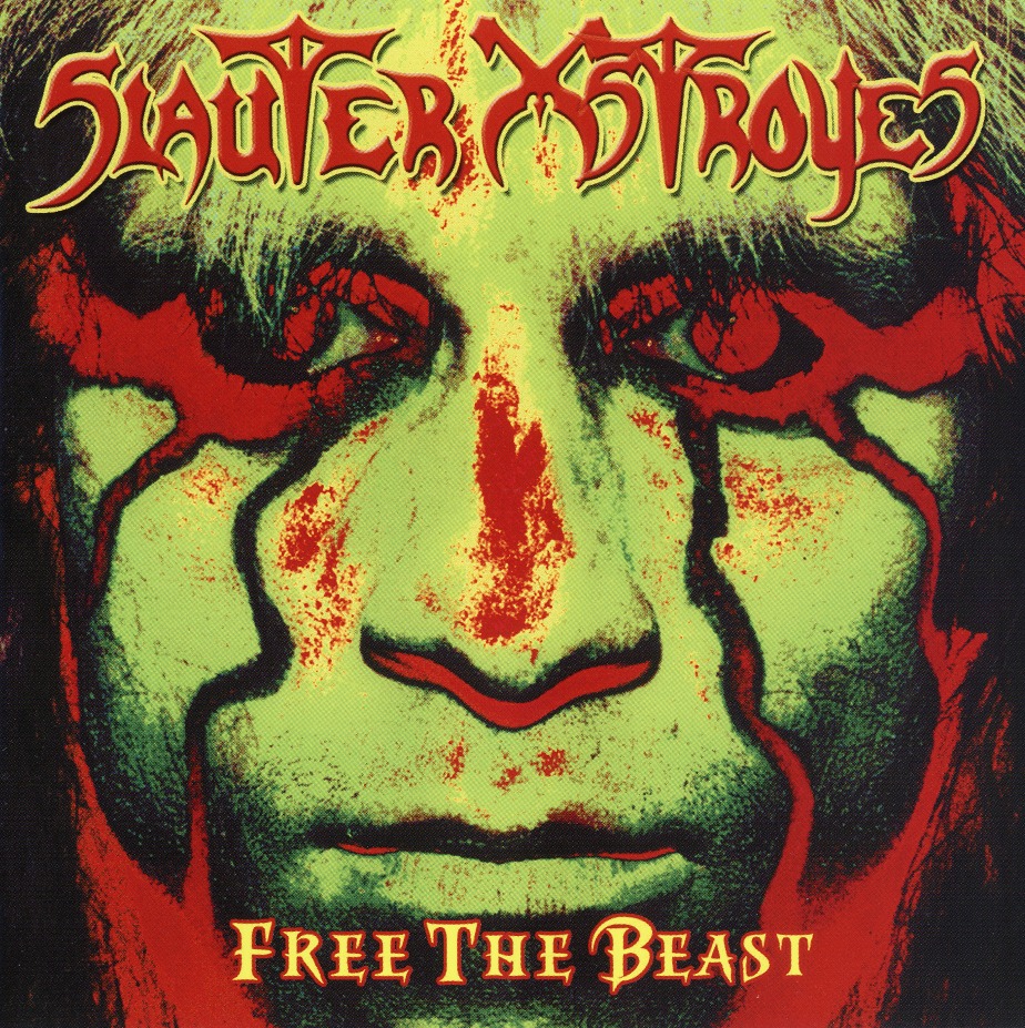 SLAUTER XSTROYES (US) / Free The Beast