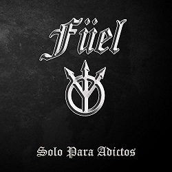 FUEL (Spain) / Solo Para Adictos