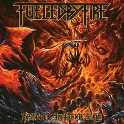 FUELED BY FIRE (US) / Trapped In Perdition + 1