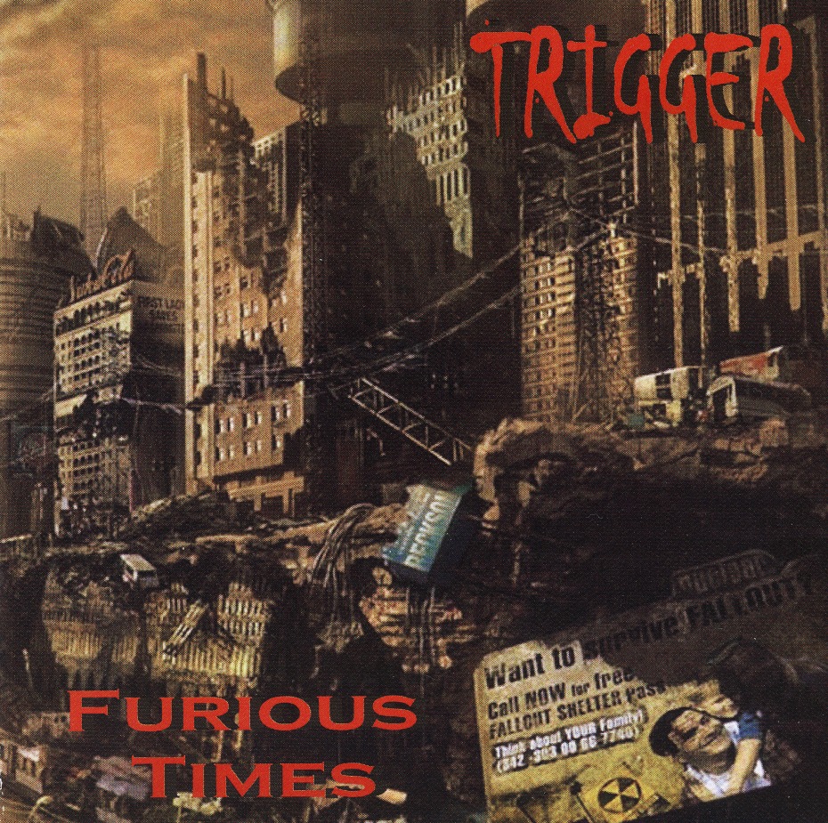 TRIGGER(UK) / Furious Times