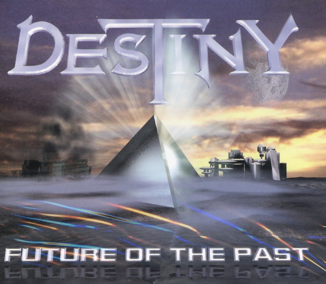 DESTINY (Sweden) / Future Of The Past
