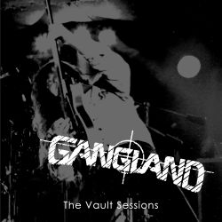 GANGLAND (US) / The Vault Sessions