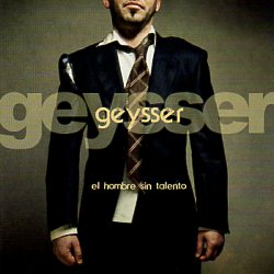 GEYSSER (Spain) / El Hombre Sin Talento