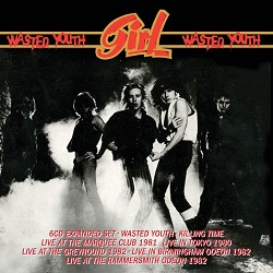 GIRL (UK) / Wasted Youth (6CD expanded box set)