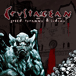 CRUSTACEAN (Netherlands) / Greed, Tyranny & Sodomy
