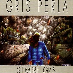 GRIS PERLA (Spain) / Siempre Gris + 2