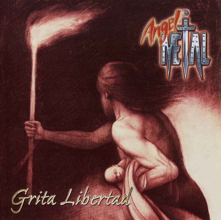 ANGEL DE METAL(Mexico) / Grita Libertad