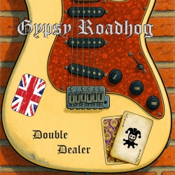GYPSY ROADHOG (UK) / Double Dealer