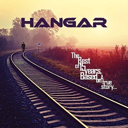 HANGAR (Brazil) / The Best Of 15 Years, Based On A True Story (2CD)