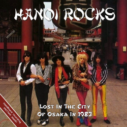 HANOI ROCKS (Finland) / Lost In The City Of Osaka In 1983 (collector's item)