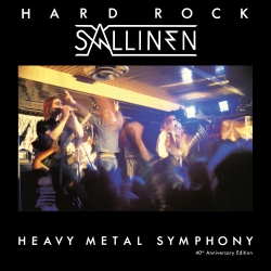 HARD ROCK SALLINEN (Finland) / Heavy Metal Symphony - 40th Anniversary Edition (2CD)