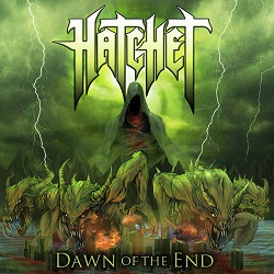 HATCHET (US) / Dawn Of The End