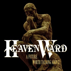 HEAVENWARD (Germany) / A Future Worth Talking About? + 6