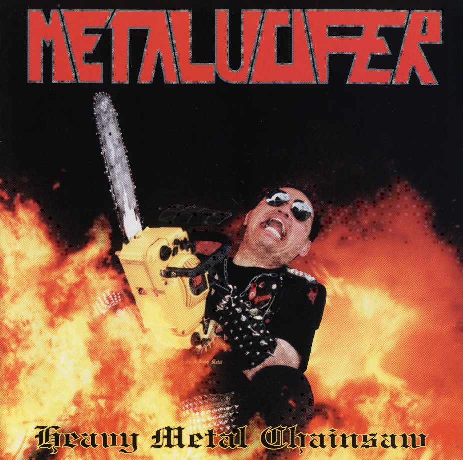 METALUCIFER (Japan) / Heavy Metal Chainsaw (Germany edition)