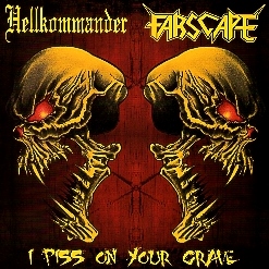 HELLKOMMANDER (Brazil) & FARSCAPE (Brazil) / I Piss On Your Grave (7"EP)