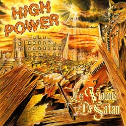 HIGH POWER (France) / Les Violons De Satan + 6