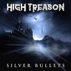 HIGH TREASON (UK) / Silver Bullets