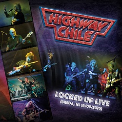 HIGHWAY CHILE (Netherlands) / Locked Up Live