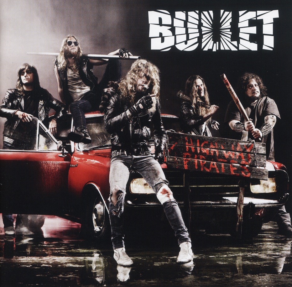 BULLET (Sweden) / Highway Pirates