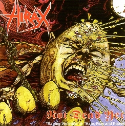 HIRAX (US) / Not Dead Yet (Malaysia edition)