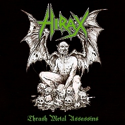 HIRAX (US) / Thrash Metal Assassins